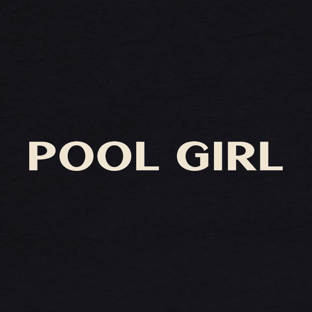 Pool Girl Funny Girl Ironic Girl by TV Dinners